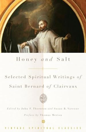 Seller image for Honey and Salt : Selected Spiritual Writings of Bernard of Clairvaux for sale by GreatBookPrices