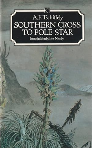 Seller image for Southern Cross to Pole Star: Tschiffely's Ride for sale by Goulds Book Arcade, Sydney