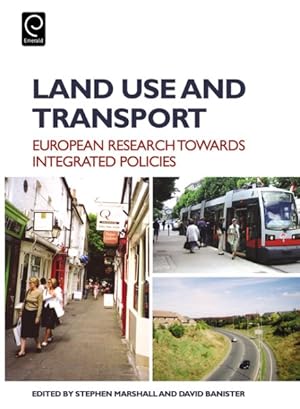 Bild des Verkufers fr Land Use and Transport : European Perspectives on Integrated Policies zum Verkauf von GreatBookPricesUK