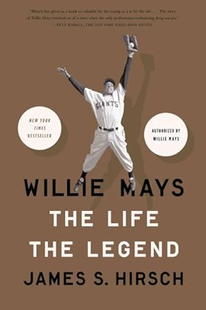 Seller image for Willie Mays : The Life, The Legend for sale by GreatBookPrices