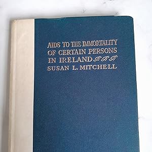 Aids to the Immortality of Certain Persons in Ireland charitably administered