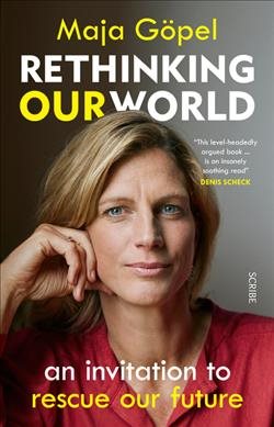 Image du vendeur pour Rethinking Our World : An Invitation to Rescue Our Future mis en vente par GreatBookPrices