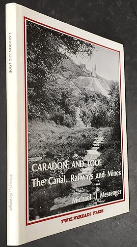 Imagen del vendedor de Caradon and Looe: The Canal, Railways and Mines, SIGNED a la venta por Knights Rare Books (Est. 1994)