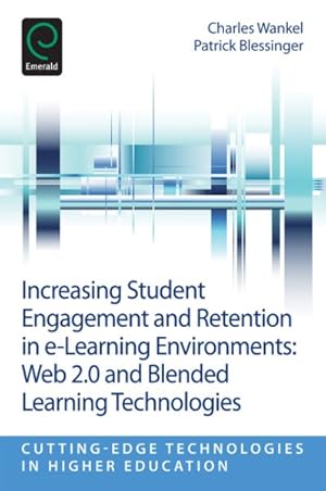 Seller image for Increasing Student Engagement and Retention in E-Learning Environments : Web 2.0 and Blended Learning Technologies for sale by GreatBookPricesUK