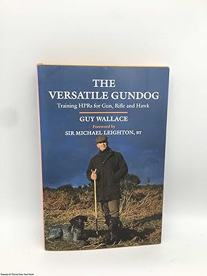 The Versatile Gundog: training HPRs for gun, rifle and hawk