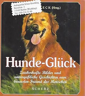Seller image for Hunde-Glck. Zauberhafte Bilder und unvergeliche Geschichten vom treuesten Freund des Menschen for sale by Klaus Kreitling