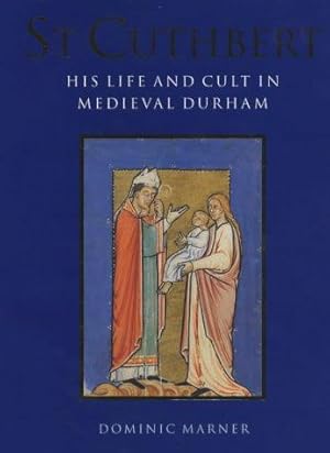 Bild des Verkufers fr St.Cuthbert: His Life and Cult in Medieval Durham zum Verkauf von WeBuyBooks