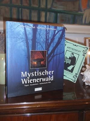 Image du vendeur pour Mystischer Wienerwald. Sagen - Geschichten - Authentische Flle. mis en vente par Antiquariat Klabund Wien