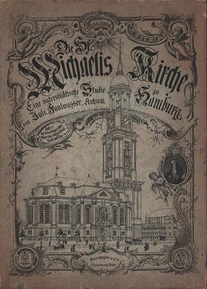 Bild des Verkufers fr Die St.-Michaelis-Kirche zu Hamburg. Eine vaterstdtische Studie. zum Verkauf von Antiquariat Reinhold Pabel