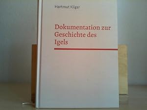 Dokumentation zur Geschichte des Igels zum 150. Jubiläum 2021. Mit Gesamtabdruck der Chronik des ...