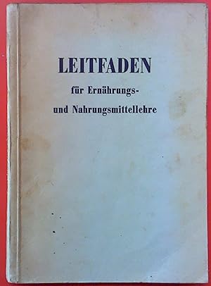 Bild des Verkufers fr Leitfaden fr Ernhrungs- und Nahrungsmittellehre, 16. neu bearbeitete und erweiterte Auflage zum Verkauf von biblion2