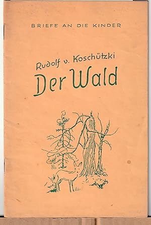 Seller image for Der Wald. Briefe an die Kinder for sale by BuchSigel
