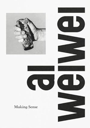 Image du vendeur pour Ai Weiwei : Making Sense mis en vente par GreatBookPrices