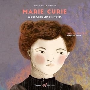 Image du vendeur pour Marie Curie : El Coraje De Una Cientfica -Language: spanish mis en vente par GreatBookPrices