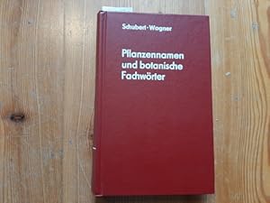 Pflanzennamen und botanische Fachwörter,Botanisches Lexikon mit einer Einführung in die Terminolo...