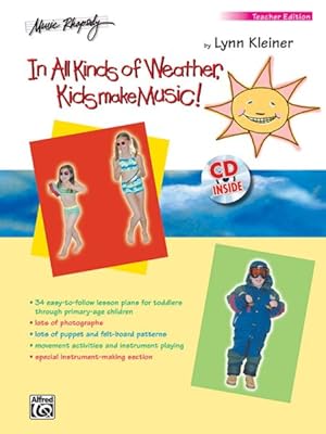 Seller image for In All Kinds of Weather, Kids Make Music! : Sunny, Stormy, and Always Fun Music Activities for You and Your Child, Teacher's Book for sale by GreatBookPrices
