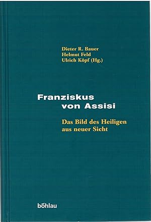 Seller image for Franziskus von Assisi - Das Bild des Heiligen aus neuer Sicht for sale by Antiquariat Hans Wger