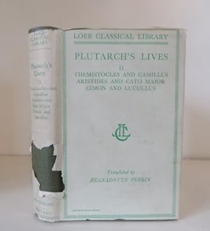 Plutarch's Lives, Volume II. Themistocles and Camillus, Aristides and Cato Major, Cimon and Lucullus