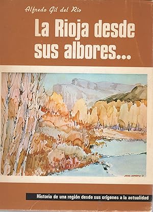 Seller image for La Rioja desde sus albores. . for sale by Librera Astarloa