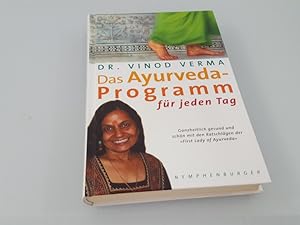 Seller image for Das Ayurveda-Programm fr jeden Tag Ganzheitlich gesund und schn mit den Ratschlgen der "First Lady of Ayurveda" for sale by SIGA eG
