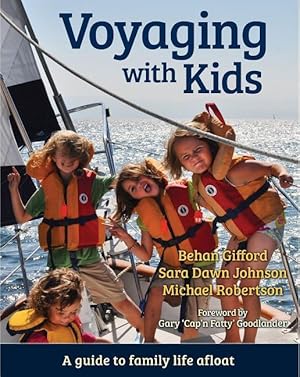 Bild des Verkufers fr Voyaging with Kids: A Guide to Family Life Afloat zum Verkauf von moluna