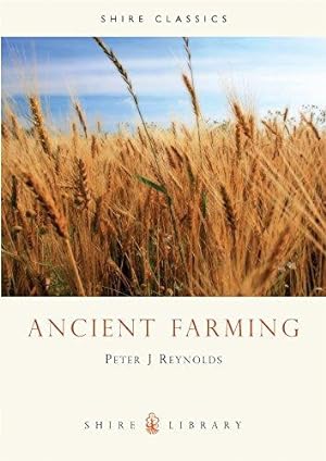 Bild des Verkufers fr Ancient Farming (Shire Archaeology) zum Verkauf von WeBuyBooks