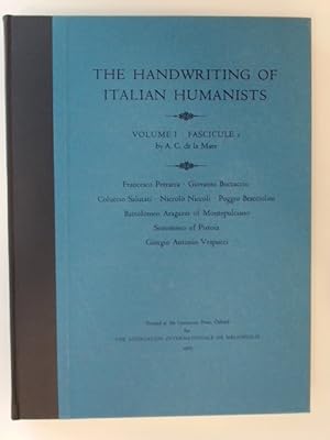 The Handwriting of Italian Humanists. Volume I. Fascicule I. Francesco Petrarca, Giovanni Boccacc...