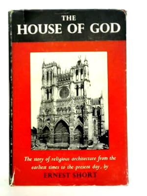 Bild des Verkufers fr The House Of God: A History Of Religious Architecture zum Verkauf von World of Rare Books