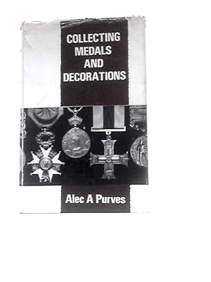 Seller image for Collecting Medals and Decorations for sale by World of Rare Books