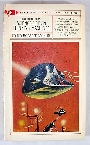 Image du vendeur pour Selections from Science Fiction Thinkking Machines mis en vente par Baltimore's Best Books