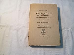 Seller image for La conqute du Canada par les Normands. Biographie de la premire gnration normande du Canada. for sale by Doucet, Libraire/Bookseller