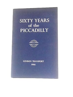 Bild des Verkufers fr Sixty Years Of The Piccadilly zum Verkauf von World of Rare Books