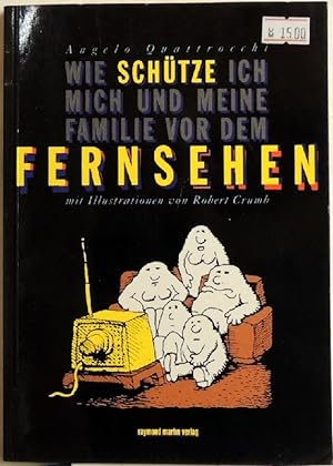 Bild des Verkufers fr Wie schtze ich mich und meine Familie vor dem Fernsehen; zum Verkauf von Peter-Sodann-Bibliothek eG