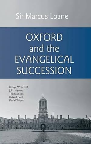 Bild des Verkufers fr Oxford And the Evangelical Succession zum Verkauf von WeBuyBooks