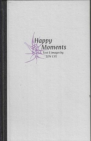 Happy moments, text and images by Len Lye