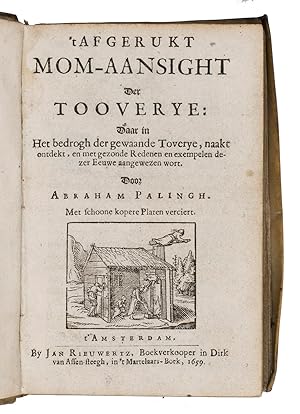 't Afgerukt Mom-aansight Der Tooverye .Amsterdam, J. Rieuwertz, 1659. Small 8vo. WIth a woodcut t...