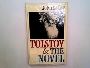 Immagine del venditore per Tolstoy and the Novel: Written by John Bayley, 1966 Edition, (First Edition) Publisher: Chatto & Windus [Hardcover] venduto da Goldstone Rare Books
