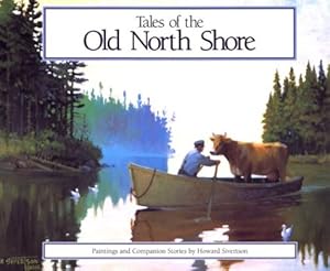 Image du vendeur pour Tales of the Old North Shore: Paintings and Companion Stories mis en vente par WeBuyBooks