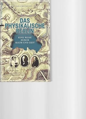 Seller image for Das physikalische Berlin: Eine Reise durch Raum und Zeit. for sale by Antiquariat am Flughafen
