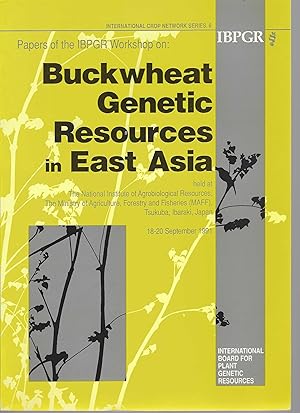 Papers of the IBPGR Workshop on: Buckwheat Genetic Resources in East Asia.