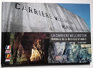 Bild des Verkufers fr LA CARRIERE WELLINGTON: MEMORIAL DE LA BATAILLE D'ARRAS, 9 AVRIL 1917. zum Verkauf von WeBuyBooks