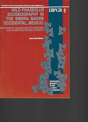 Wild phaseolus ecogeography in the Sierra Madre occidental, Mexico: Areographic techniques for ta...