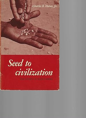 Seller image for Seed to civilization: The story of man s food. for sale by Antiquariat am Flughafen