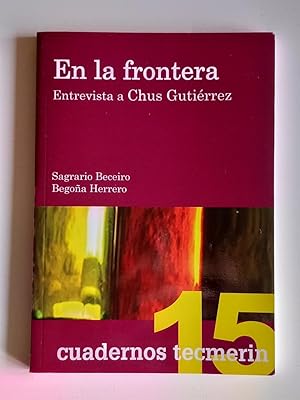 En la frontera. Entrevista a Chus Gutiérrez