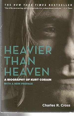 Bild des Verkufers fr Heavier Than Heaven: A Biography of Kurt Cobain zum Verkauf von EdmondDantes Bookseller