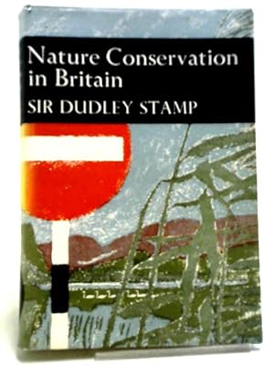 Seller image for Nature Conservation in Britain (Collins New Naturalist Series) for sale by World of Rare Books