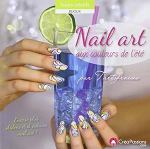 Seller image for Nail art aux couleurs de l't for sale by Dmons et Merveilles