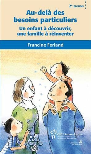 Image du vendeur pour Au-del des besoins particuliers : Un enfant  dcouvrir une famille  rinventer mis en vente par Dmons et Merveilles