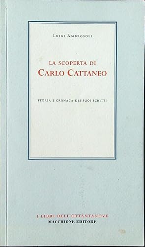 Bild des Verkufers fr La scoperta di Carlo Cattaneo zum Verkauf von Librodifaccia