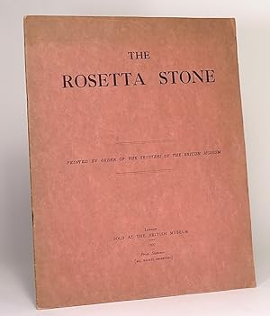 Bild des Verkufers fr The Rosetta Stone. Printed by Order of the Trustees of the British Museum. Sold at the British Museum, 1927. zum Verkauf von Librarium of The Hague